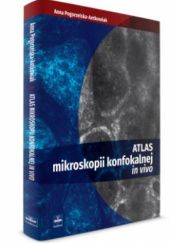 Okładka książki Atlas mikroskopii konfokalnej in vivo Anna Pogorzelska-Antkowiak
