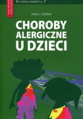 Okładka książki Choroby alergiczne u dzieci Adam J. Sybilski
