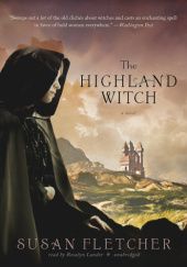 Okładka książki The Highland Witch Susan Fletcher