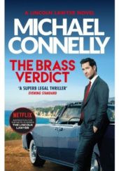 Okładka książki The Brass Verdict Michael Connelly