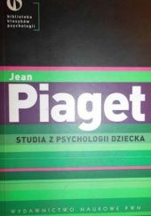 Okładka książki Studia z psychologii dziecka Jean Piaget