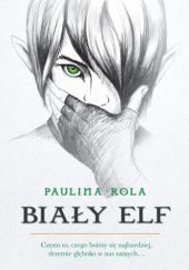 Okładka książki Biały elf Paulina Rola