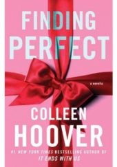 Okładka książki Finding perfect Colleen Hoover