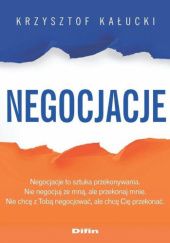 Okładka książki Negocjacje Krzysztof Kałucki