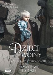 Okładka książki Dzieci wojny. Mali Polacy, którzy ocaleli Monika Odrobińska