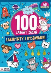 Okładka książki Ponad 100 zabaw i zadań Tytuł: Labirynty i rysowanki. praca zbiorowa