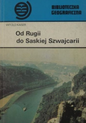 Okładka książki Od Rugii do Saskiej Szwajcarii Witold Kaiser