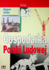 Okładka książki Gospodarka Polski Ludowej Zbigniew Landau