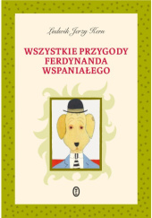 Okładka książki Wszystkie przygody Ferdynanda Wspaniałego Ludwik Jerzy Kern