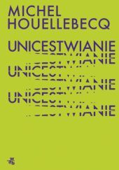 Okładka książki Unicestwianie Michel Houellebecq