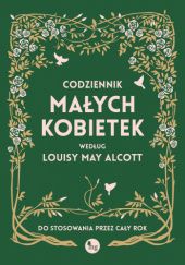 Okładka książki Codziennik Małych kobietek Louisa May Alcott