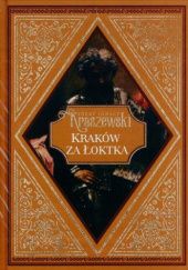 Okładka książki Kraków za Łoktka Józef Ignacy Kraszewski