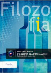 Okładka książki Filozofia dla pracujących Dorota Łażewska