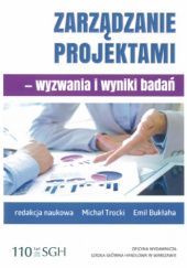 Okładka książki Zarządzanie projektami - wyzwania i wyniki badań Emil Bukłaha, Michał Trocki