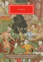 Okładka książki The Babur Nama Zahir ad-Din Muhammad Babur
