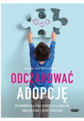 Okładka książki Odczarować adopcję Magdalena Modlibowska
