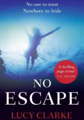 Okładka książki No Escape Lucy Clarke