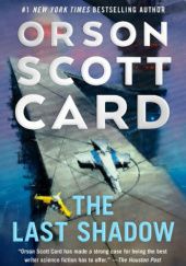 Okładka książki The Last Shadow Orson Scott Card