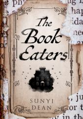 Okładka książki The Book Eaters Sunyi Dean