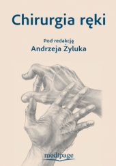 Okładka książki Chirurgia ręki Andrzej Żyluk