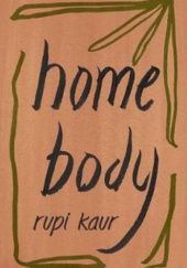 Okładka książki Home body Rupi Kaur