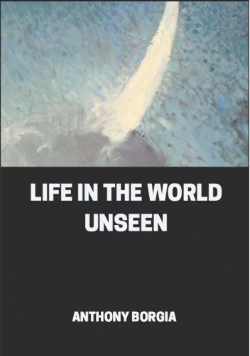 Life in the World Unseen