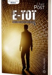 Okładka książki E-tot. Das Leben nach dem Upload Uwe Post