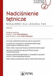 Okładka książki Nadciśnienie tętnicze. Wskazówki dla lekarza POZ Paweł Balsam, Artur Mamcarz