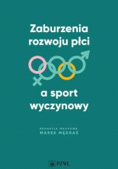 Okładka książki Zaburzenia rozwoju płci a sport wyczynowy Marek Mędraś