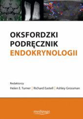 Okładka książki Oksfordzki podręcznik endokrynologii Richard Eastell, Ashley Grossman, Helen E. Turner