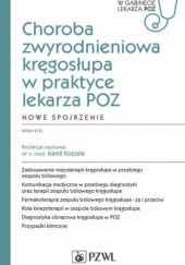 Okładka książki Choroba zwyrodnieniowa kręgosłupa w praktyce lekarza POZ. Nowe spojrzenie Kamil Koszela