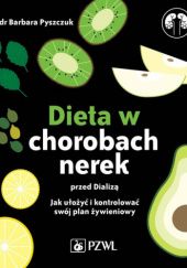 Okładka książki Dieta w chorobach nerek przed dializą Barbara Pyszczuk