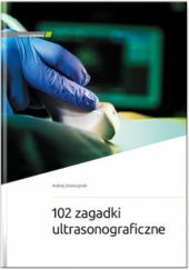 Okładka książki 102 zagadki ultrasonograficzne Andrzej Smereczyński