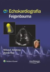 Okładka książki Echokardiografia Feigenbauma William F. Armstrong, Piotr Lipiec, Thomas Ryan
