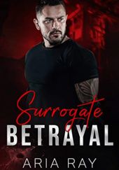 Okładka książki Surrogate Betrayal Aria Ray