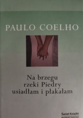 Okładka książki Na brzegu rzeki Piedry usiadłam i płakałam Paulo Coelho