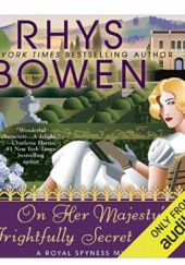 Okładka książki On Her Majesty's Frightfully Secret Service Rhys Bowen