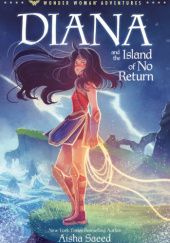 Okładka książki Diana and the Island of No Return Aisha Saeed