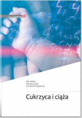 Okładka książki Cukrzyca i ciąża Katarzyna Cypryk, Ewa Wender-Ożegowska