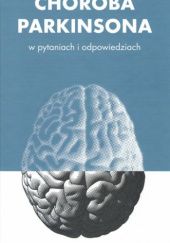 Okładka książki Choroba Parkinsona w pytaniach i odpowiedziach Jarosław Sławek