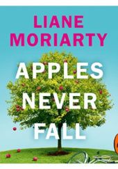 Okładka książki Apples Never Fall Liane Moriarty