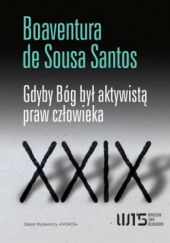 Okładka książki Gdyby Bóg był aktywistą praw człowieka Boaventura de Sousa Santos
