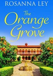 Okładka książki The Orange Grove Rosanna Ley