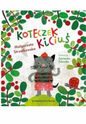Okładka książki Koteczek Kiciuś Małgorzata Strzałkowska, Agnieszka Żelewska
