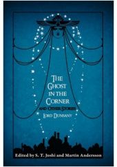 Okładka książki The Ghost in the Corner and Other Stories Lord Dunsany