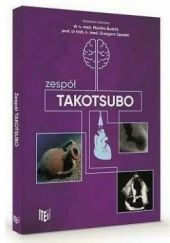 Okładka książki Zespół Takotsubo Monika Budnik, Grzegorz Opolski