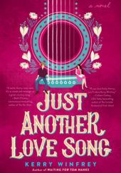 Okładka książki Just Another Love Song Kerry Winfrey