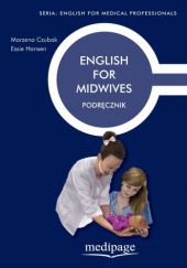 Okładka książki English for Midwives. Podręcznik Marzena Czubak,&nbsp;Essie Hansen