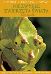 Okładka książki Niezwykłe Zwierzęta Świata Radosław Ratajszczak