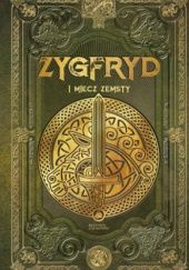 Okładka książki Zygfryd i miecz zemsty David Dominguez, Juan Carlos Moreno